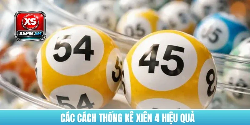 cac-cach-thong-ke-xien-4-hieu-qua