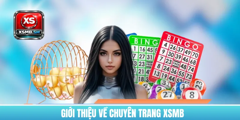 gioi-thieu-ve-chuyen-trang-xsmb