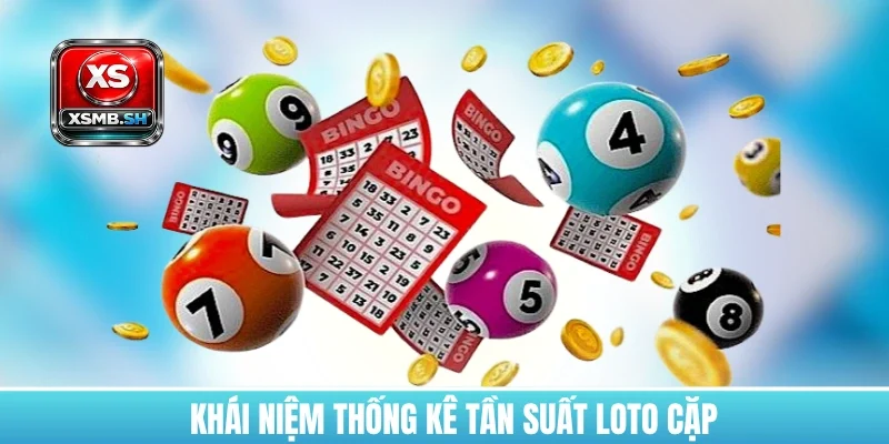 khai-niem-thong-ke-tan-suat-loto-cap