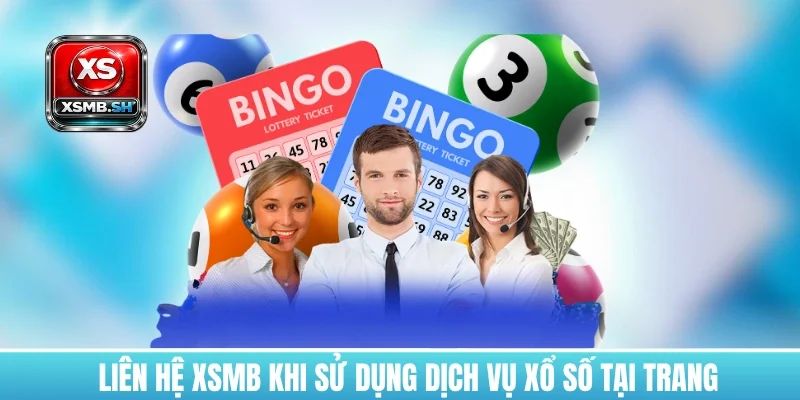 lien-he-xsmb-khi-su-dung-dich-vu-xo-so-tai-trang