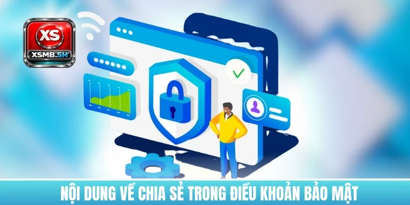 noi-dung-ve-chia-se-trong-dieu-khoan-bao-mat
