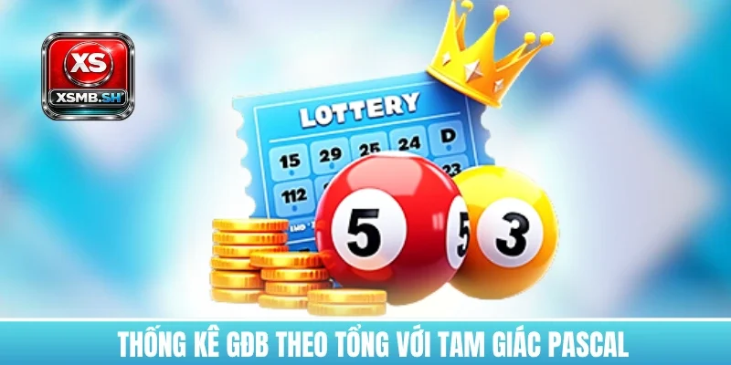 thong-ke-gdb-theo-tong-voi-tam-giac-pascal