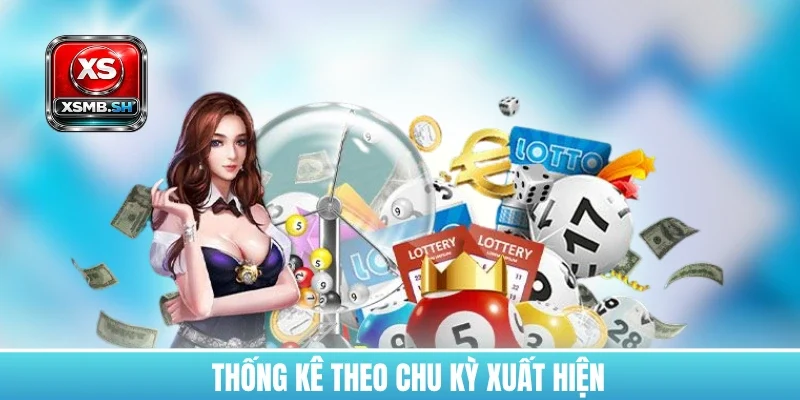 thong-ke-theo-chu-ky-xuat-hien