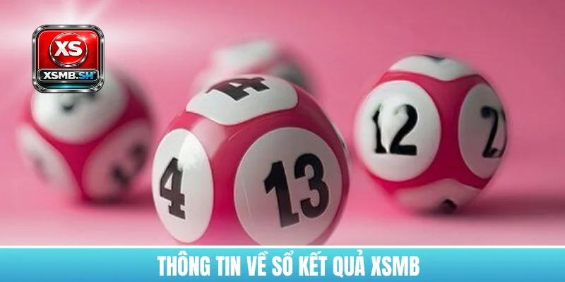 thong-tin-ve-so-ket-qua-xsmb